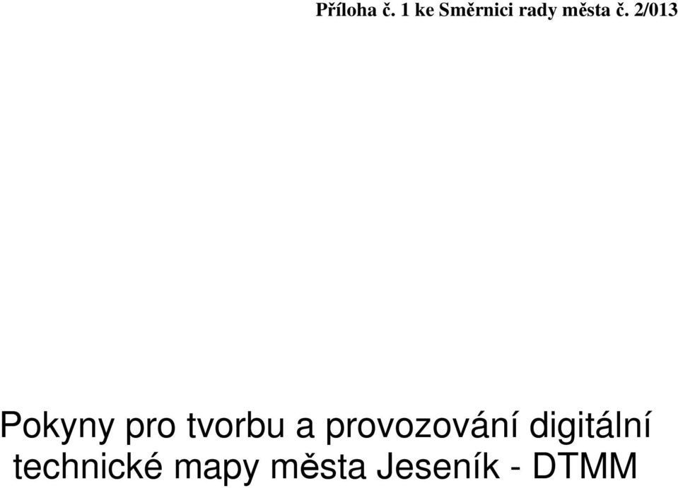 2/013 Pokyny pro tvorbu a