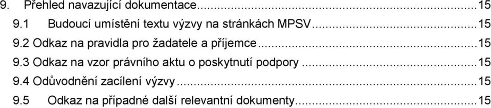 2 Odkaz na pravidla pro žadatele a příjemce...15 9.