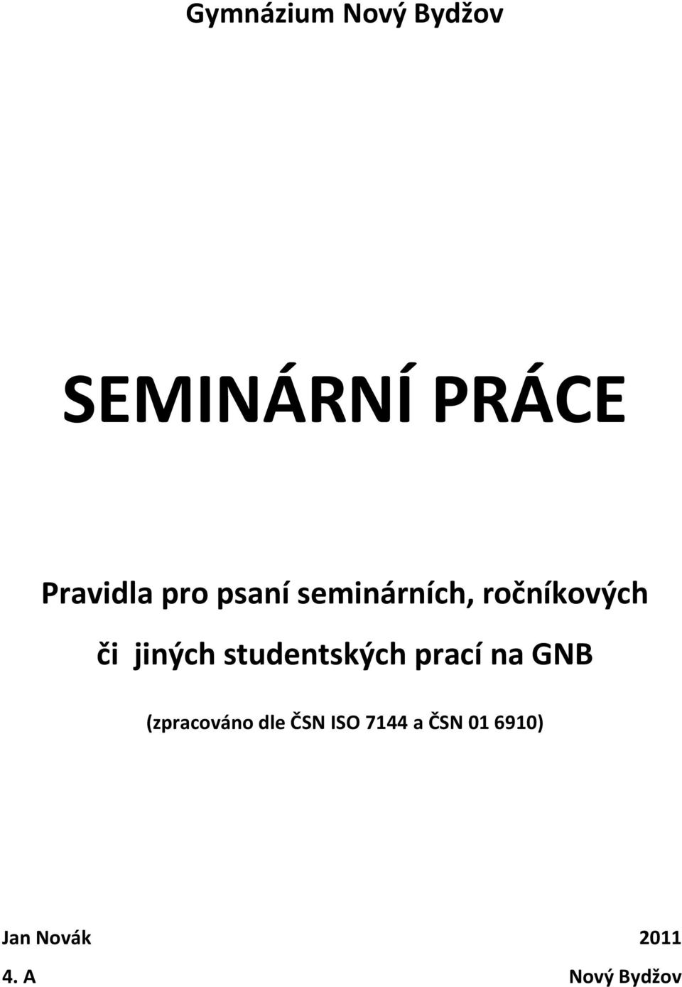 studentských prací na GNB (zpracováno dle ČSN