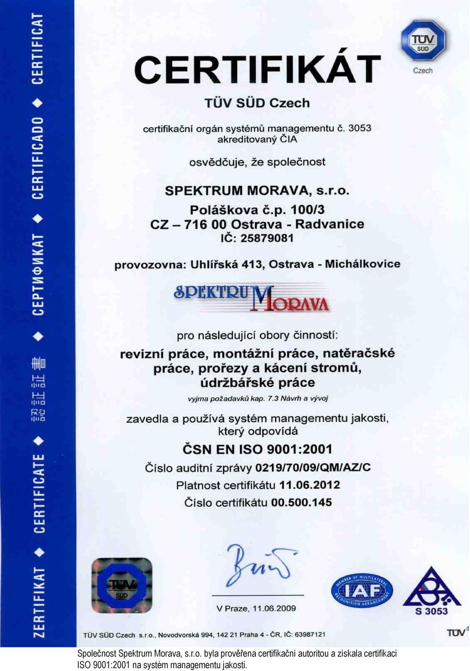 autoritou a získala certifikaci