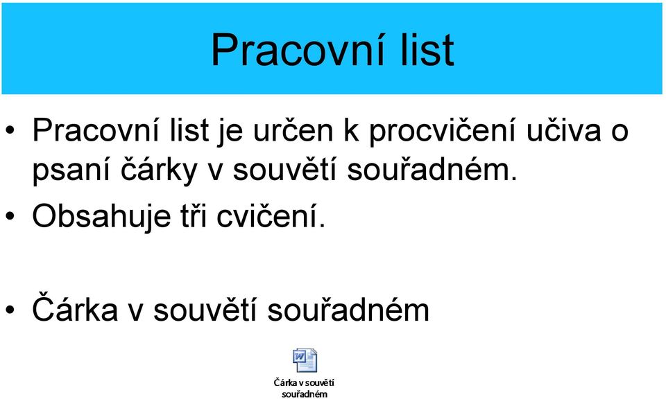 čárky v souvětí souřadném.