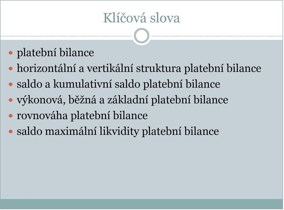 platební bilance výkonová, běžná a základní platební