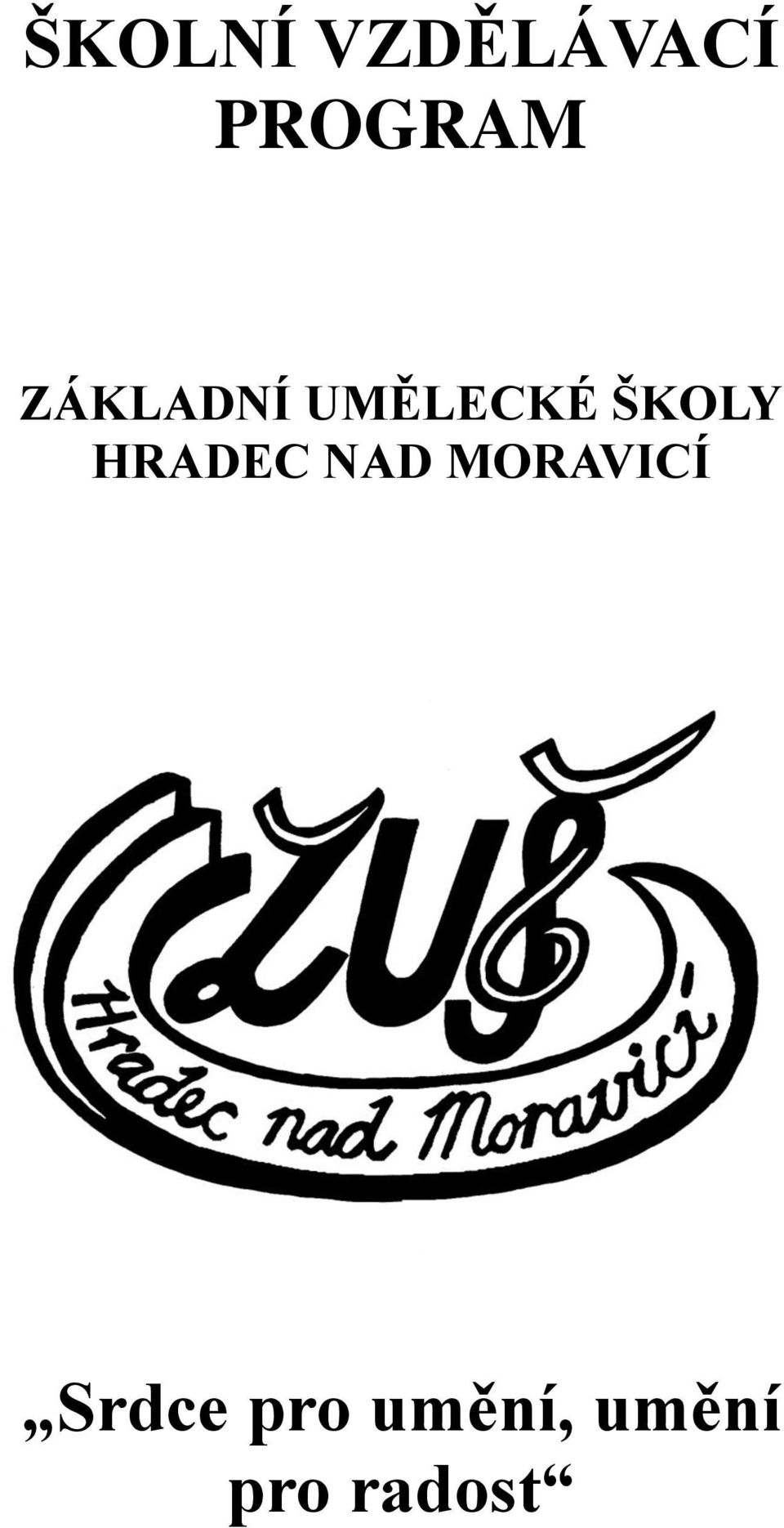HRADEC NAD MORAVICÍ Srdce