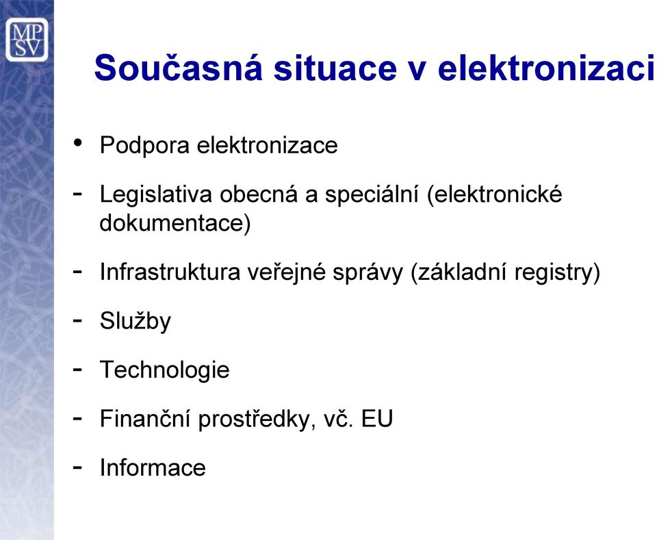 - Infrastruktura veřejné správy (základní registry) -