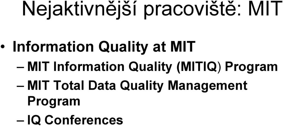 Information Quality (MITIQ) Program