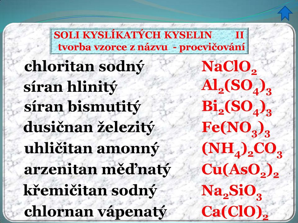 dusičnan železitý Fe(NO 3 ) 3 uhličitan amonný (NH 4 ) 2 CO 3 arzenitan