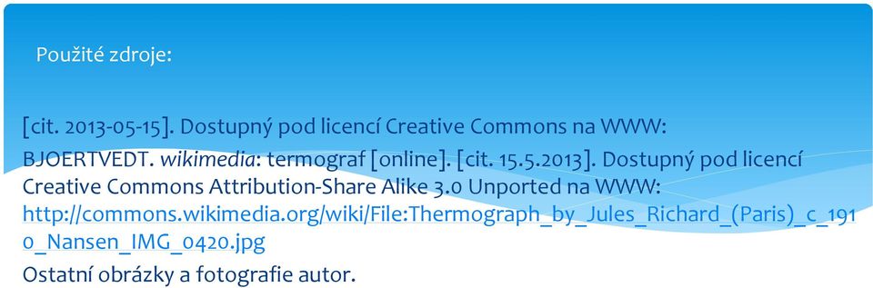 [cit. 15.5.2013]. Dostupný pod licencí Creative Commons Attribution-Share Alike 3.