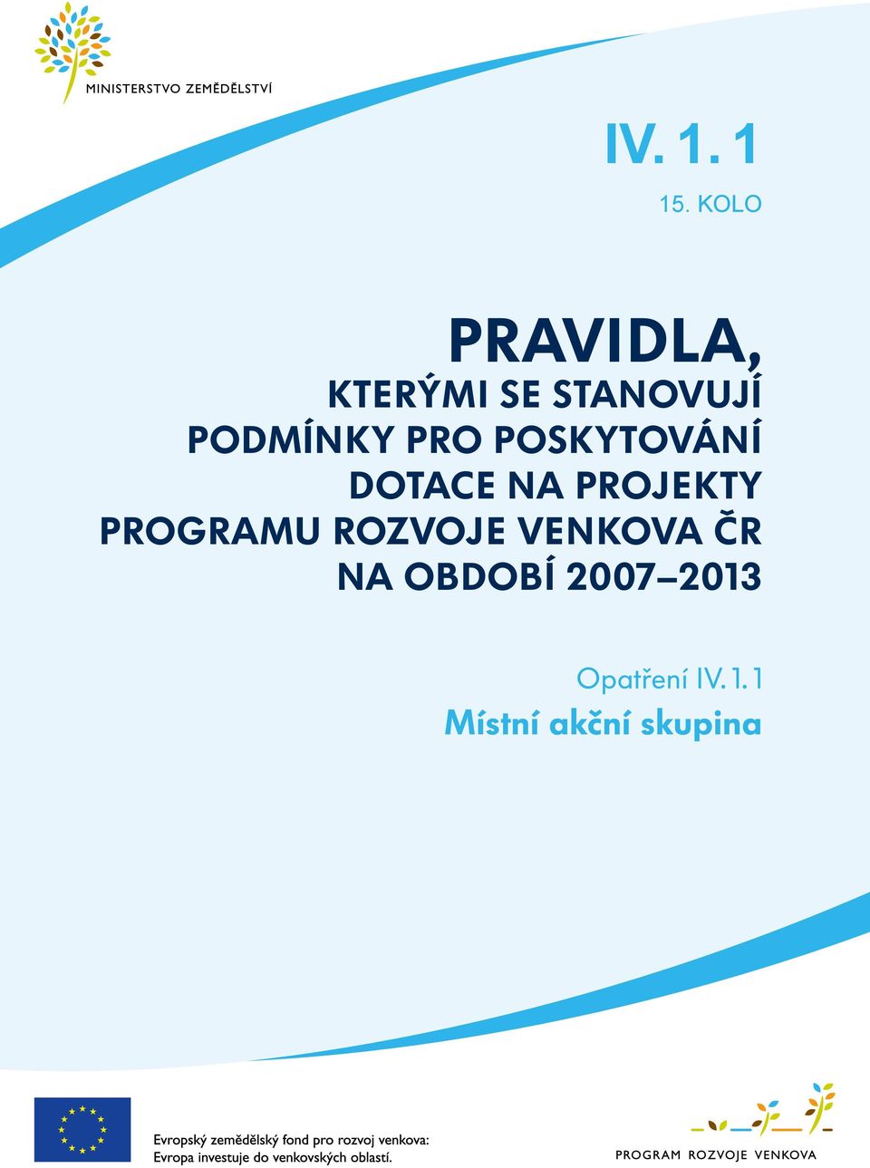 pro poskytování dotace na projekty Programu