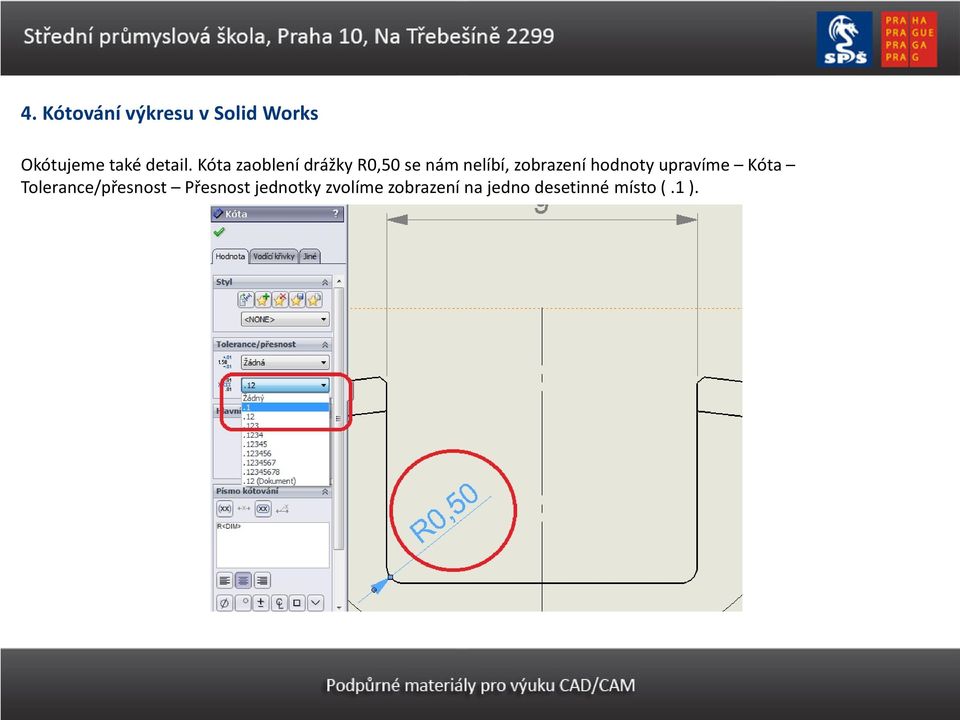 Kóta zaoblení drážky R0,50 se nám nelíbí, zobrazení