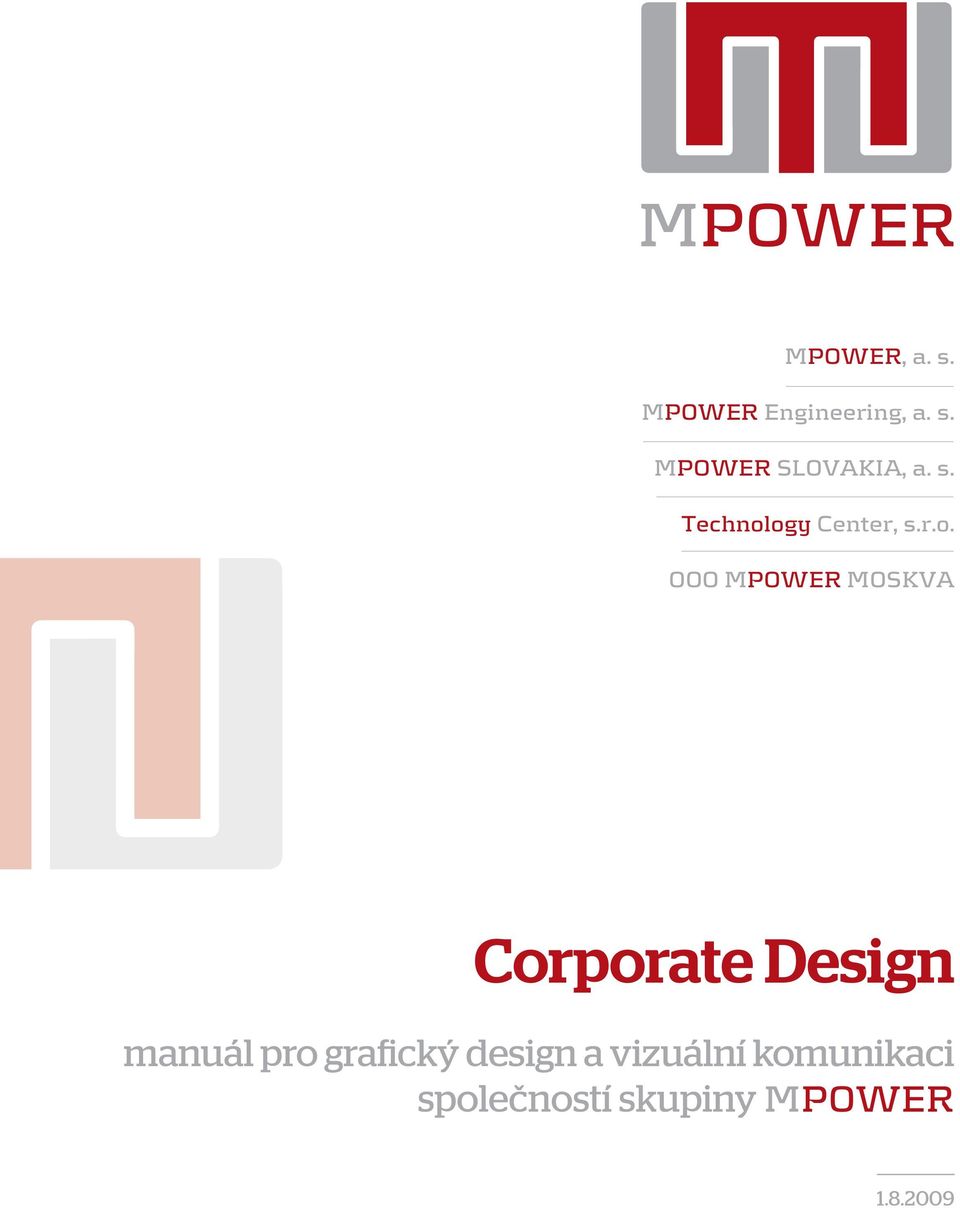 ogy Center, s.r.o. OOO M MOSKVA Corporate