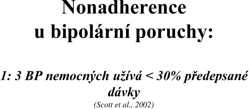 nemocných užívá < 30%