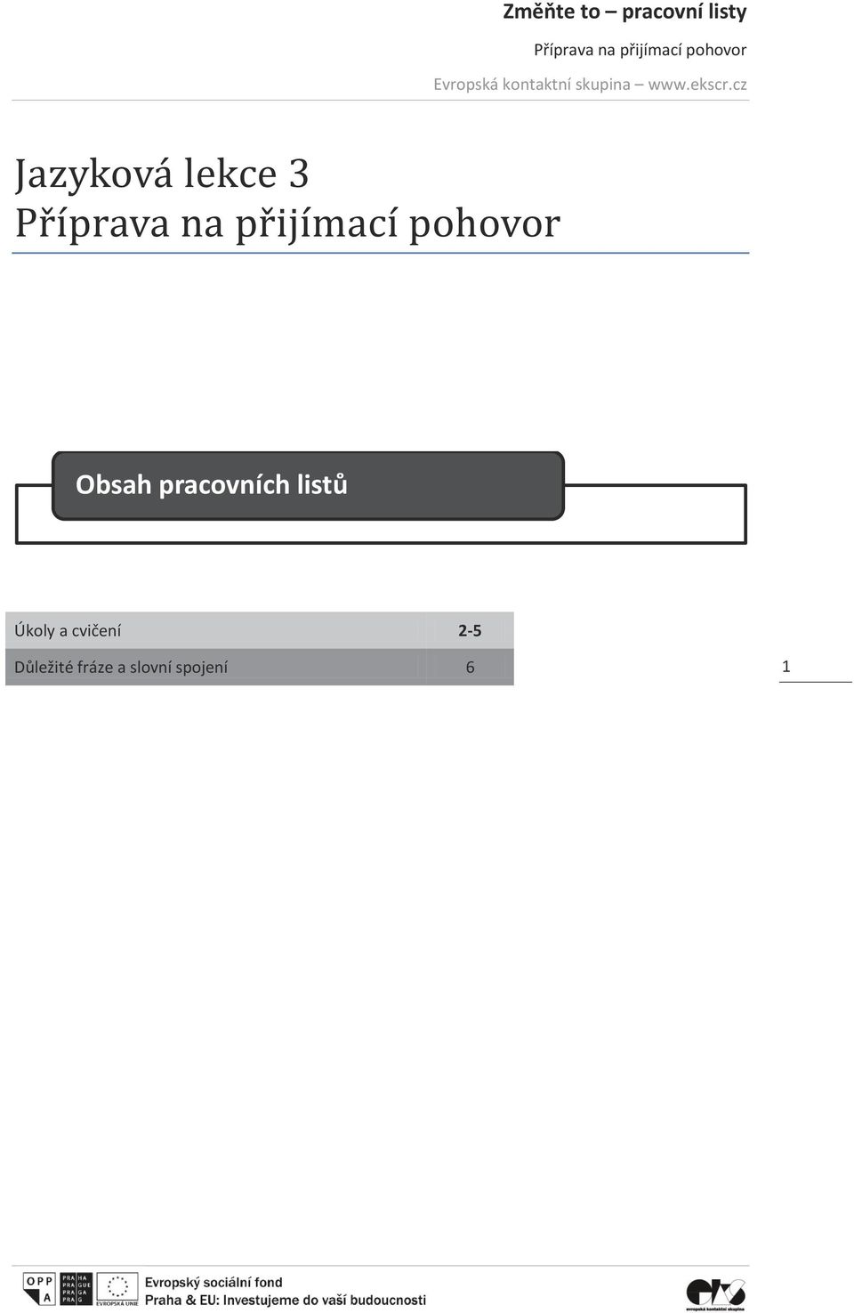 a cvičení 2-5 Důležité