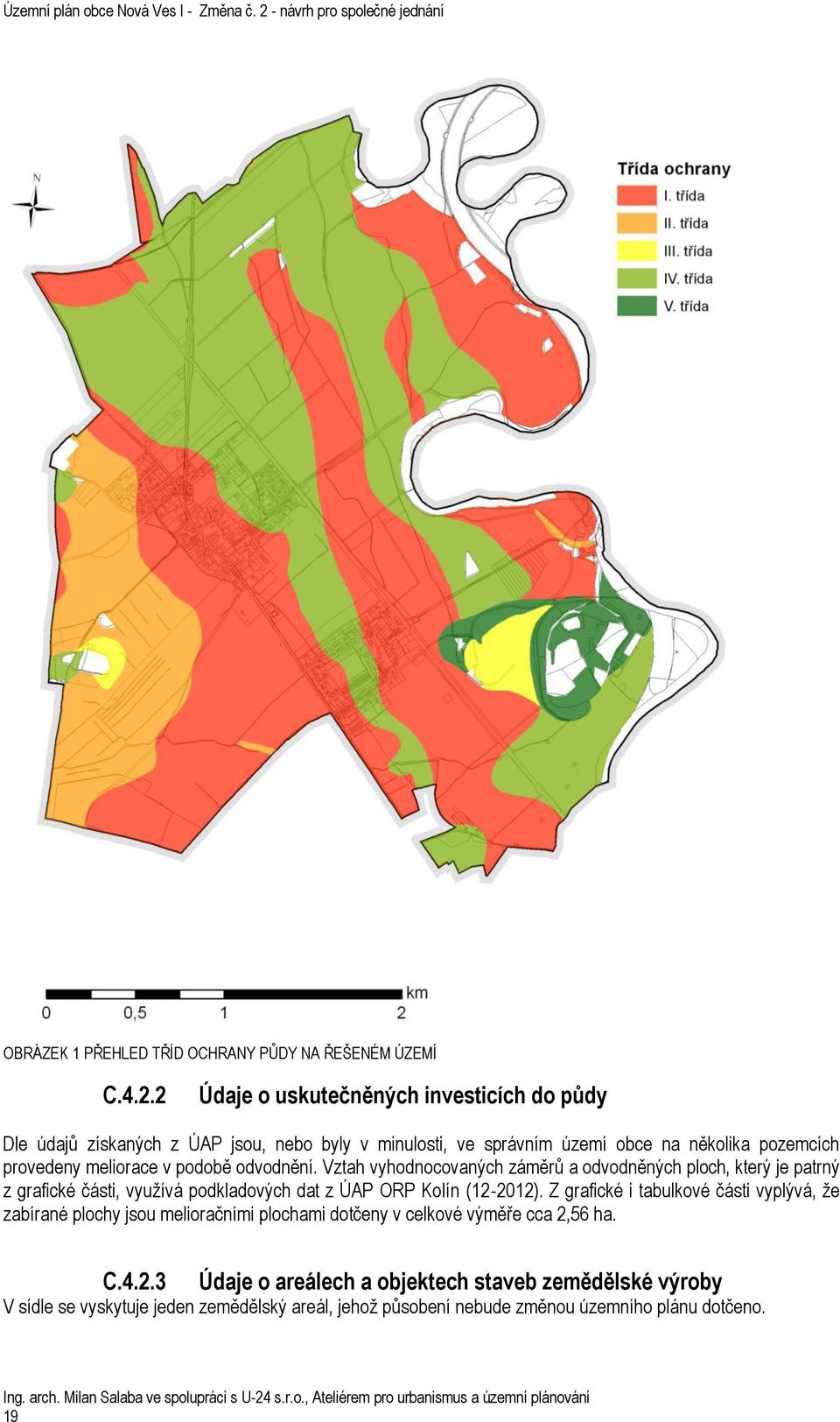 podobě odvodnění. Vztah vyhodnocovaných záměrů a odvodněných ploch, který je patrný z grafické části, využívá podkladových dat z ÚAP ORP Kolín (12-2012).