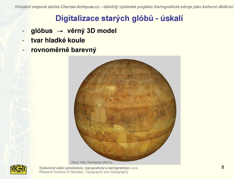 tvar hladké koule - rovnoměrně