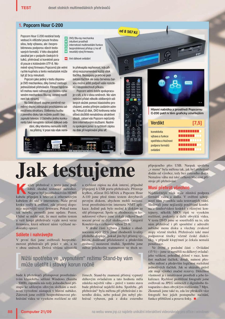 V této disciplíně zaváhal jen v podpoře českých titulků, přehrávač si korektně poradí pouze s kódováním UTF-.