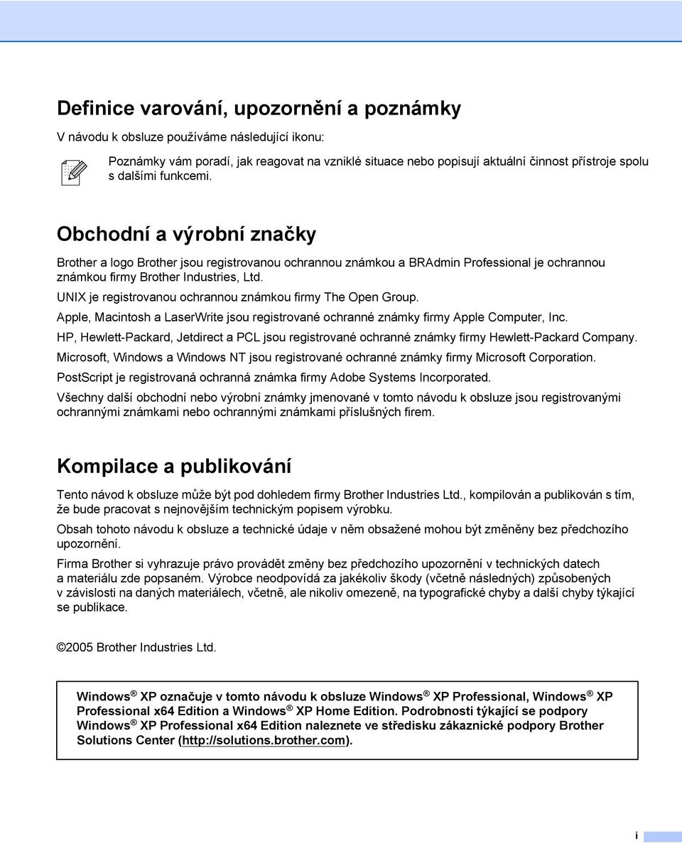 UNIX je registrovanou ochrannou známkou firmy The Open Group. Apple, Macintosh a LaserWrite jsou registrované ochranné známky firmy Apple Computer, Inc.