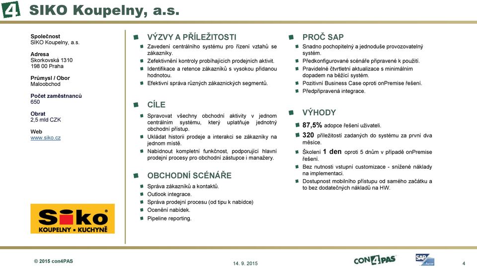 Identifikace a retence zákazníků s vysokou přidanou hodnotou. Efektivní správa různých zákaznických segmentů.