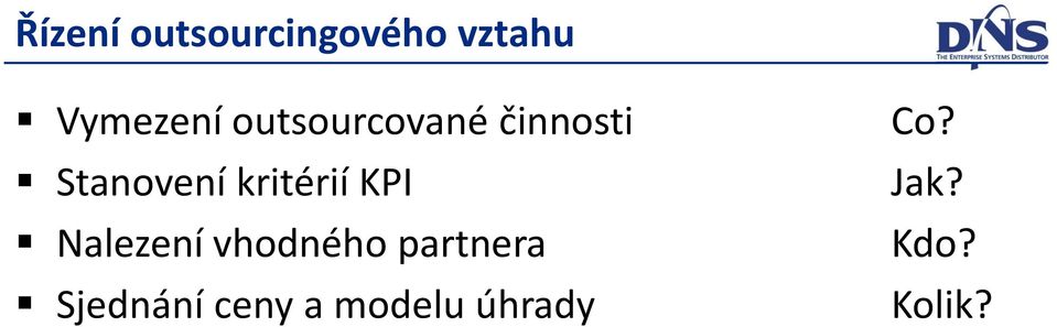 kritérií KPI Nalezení vhodného partnera