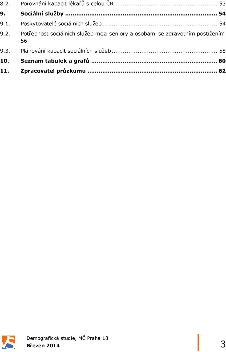 Potřebnost sociálních služeb mezi seniory a osobami se zdravotním postižením 56