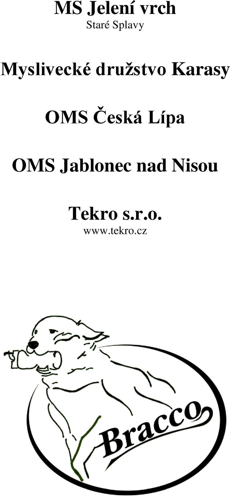 OMS Česká Lípa OMS Jablonec