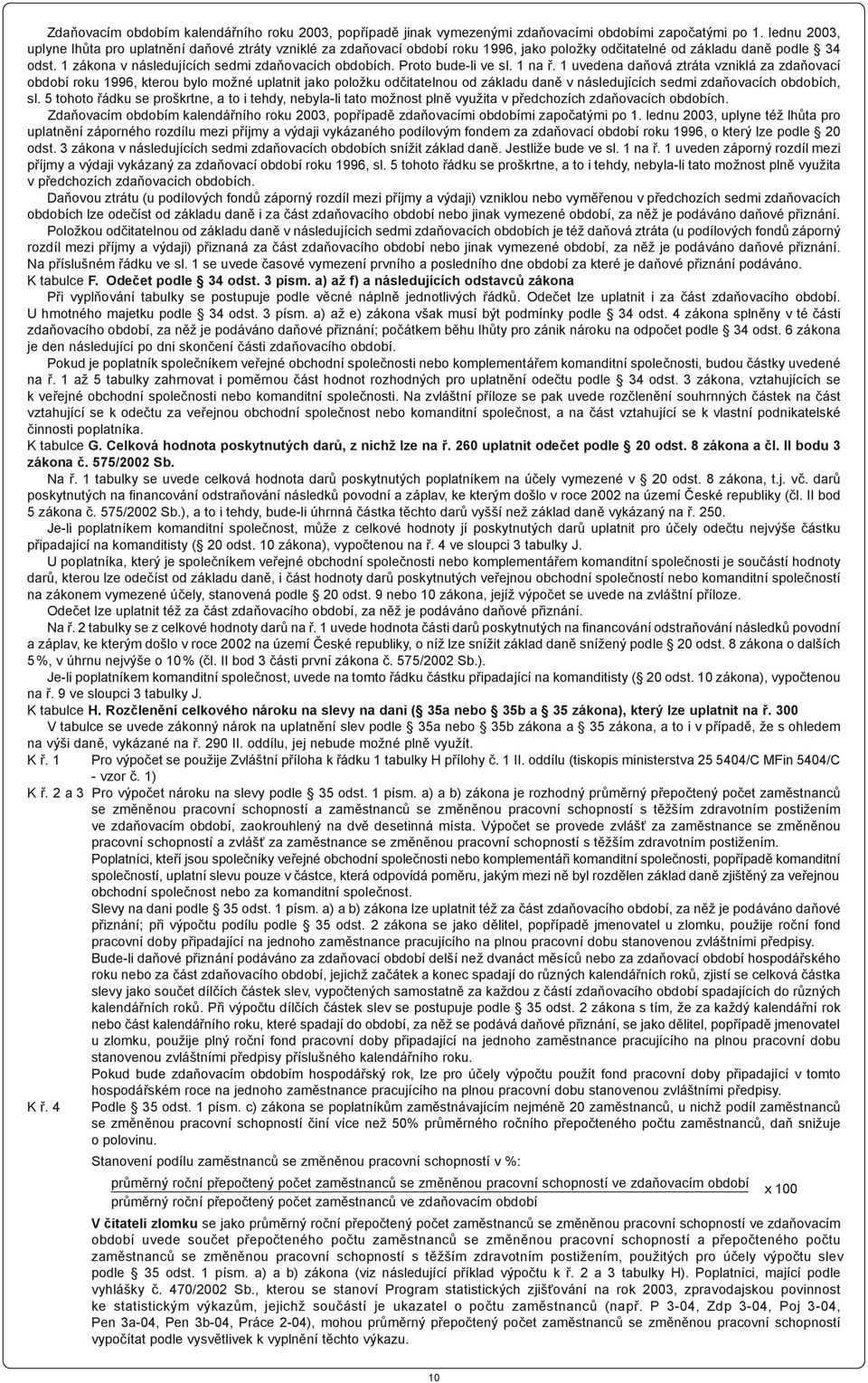 Proto bude-li ve sl. 1 na ř.