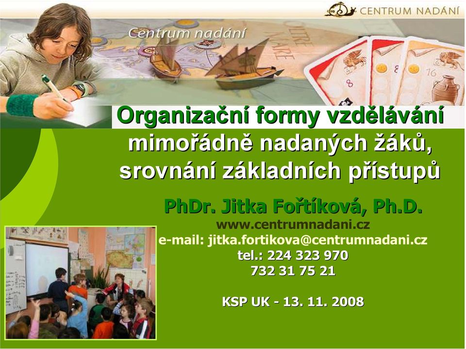 centrumnadani.cz e-mail: jitka.fortikova@centrumnadani.