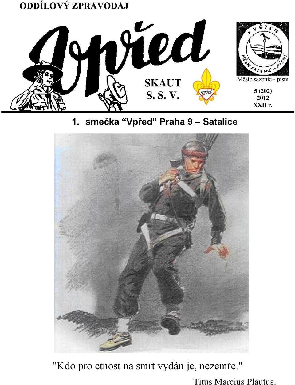 1. smečka Vpřed Praha 9 Satalice "Kdo pro