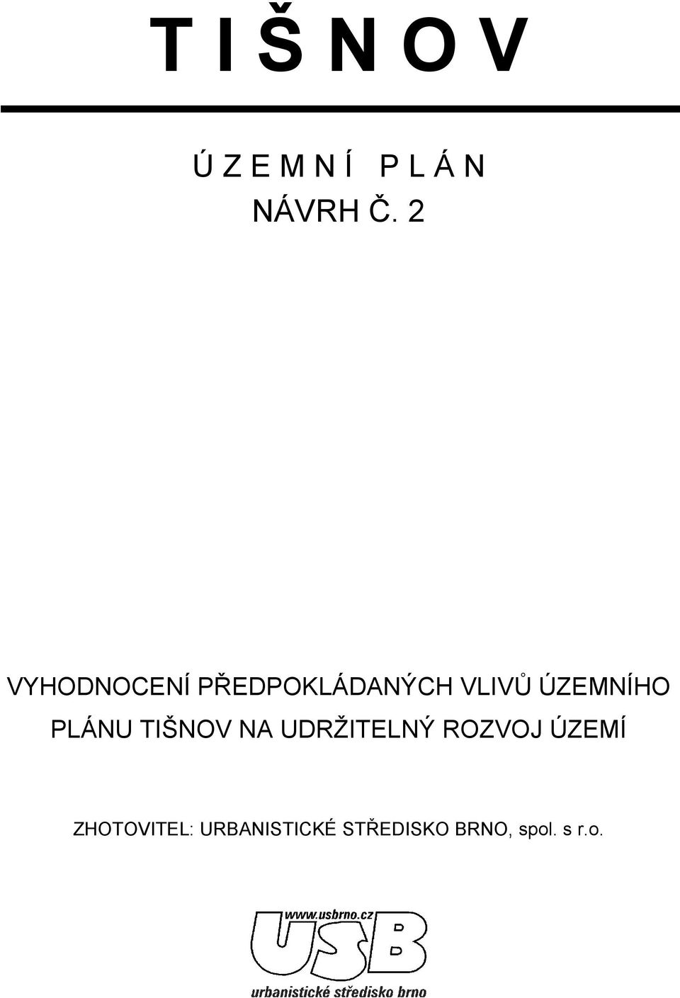 PLÁNU TIŠNOV NA UDRŽITELNÝ ROZVOJ ÚZEMÍ