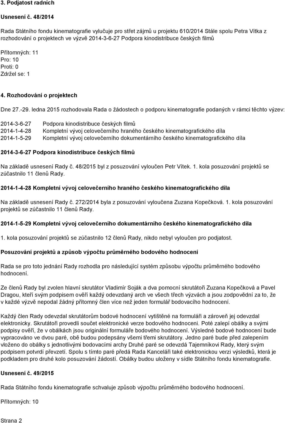 Rozhodování o projektech Dne 27.-29.