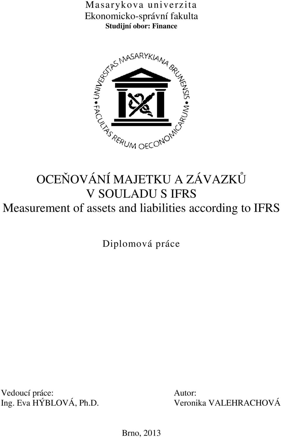 of assets and liabilities according to IFRS Diplomová práce