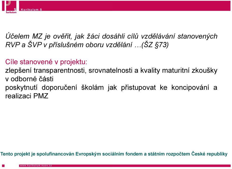 maturitní zkoušky v odborné části poskytnutí doporučení školám jak přistupovat ke koncipování a