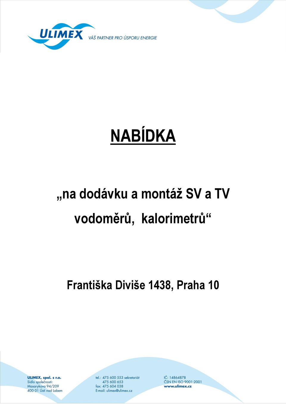 vodoměrů, kalorimetrů