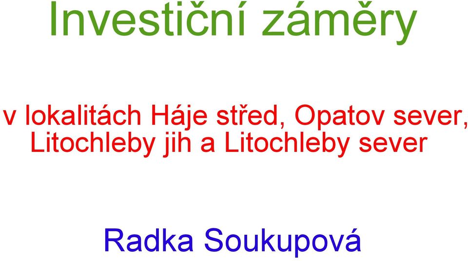 Opatov sever, Litochleby