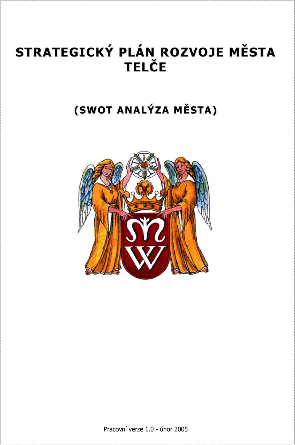 (SWOT ANALÝZA MĚSTA)