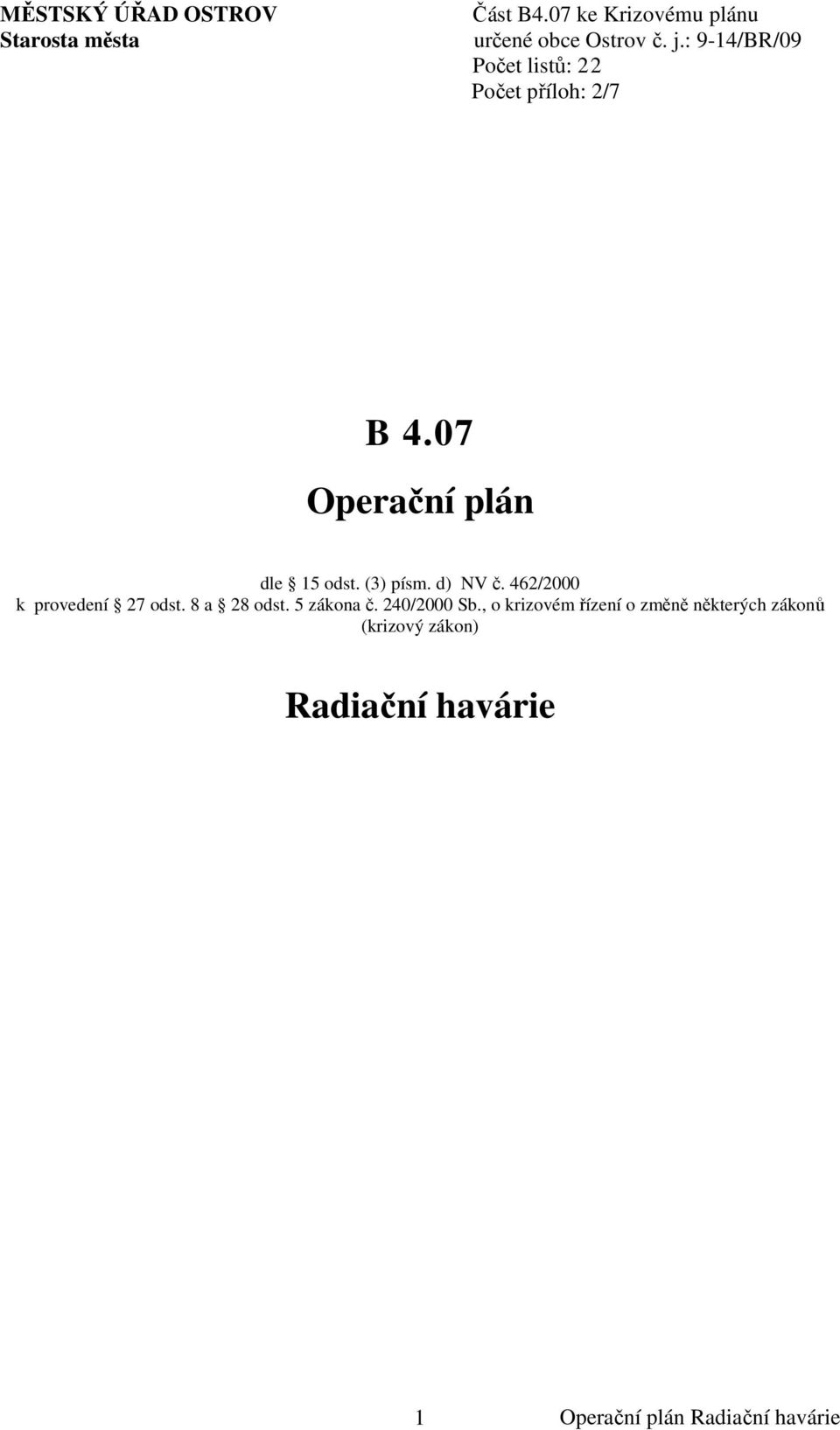 8 a 28 odst. 5 zákona č. 240/2000 Sb.