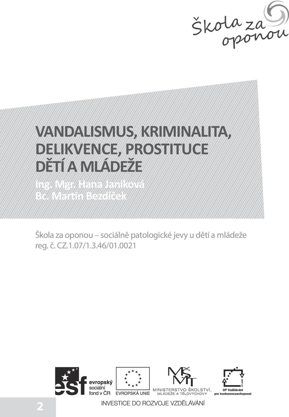 Škola za oponou - sociálně patologické jevy u dětí a mládeže reg. č.  CZ.1.07/1.3.46/ - PDF Free Download