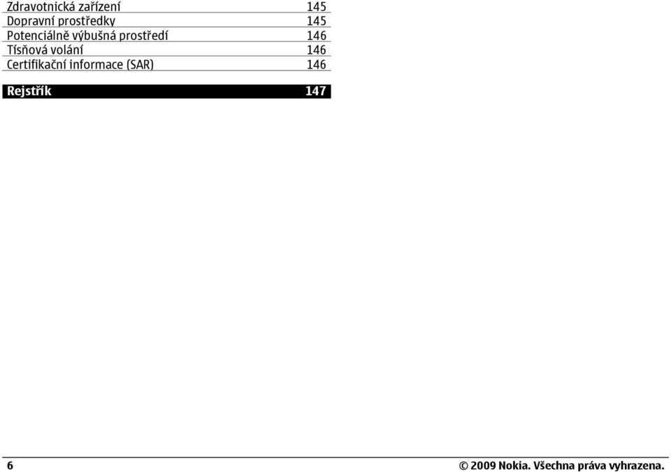 volání 146 Certifikační informace (SAR) 146