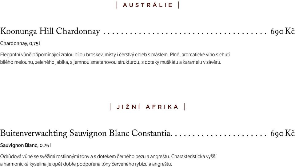 Jižní Afrika Buitenverwachting Sauvignon Blanc Constantia.