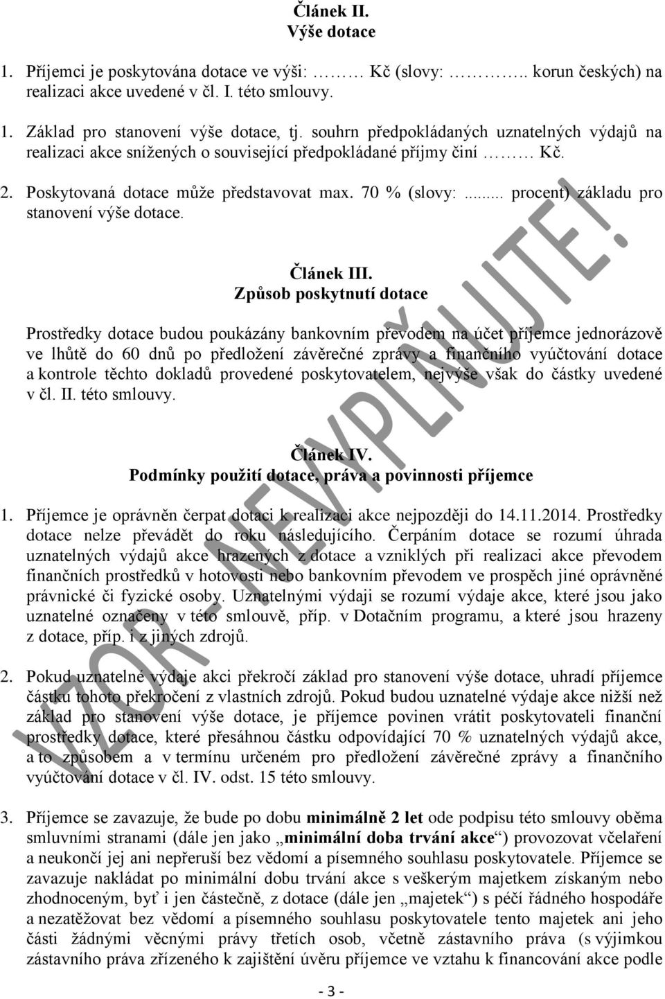 .. procent) základu pro stanovení výše dotace. Článek III.