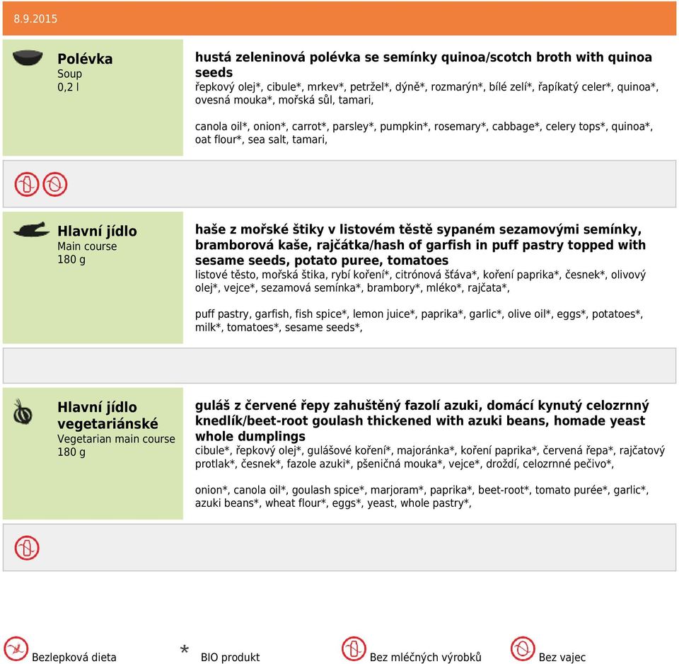 semínky, bramborová kaše, rajčátka/hash of garfish in puff pastry topped with sesame seeds, potato puree, tomatoes listové těsto, mořská štika, rybí koření*, citrónová šťáva*, koření paprika*,