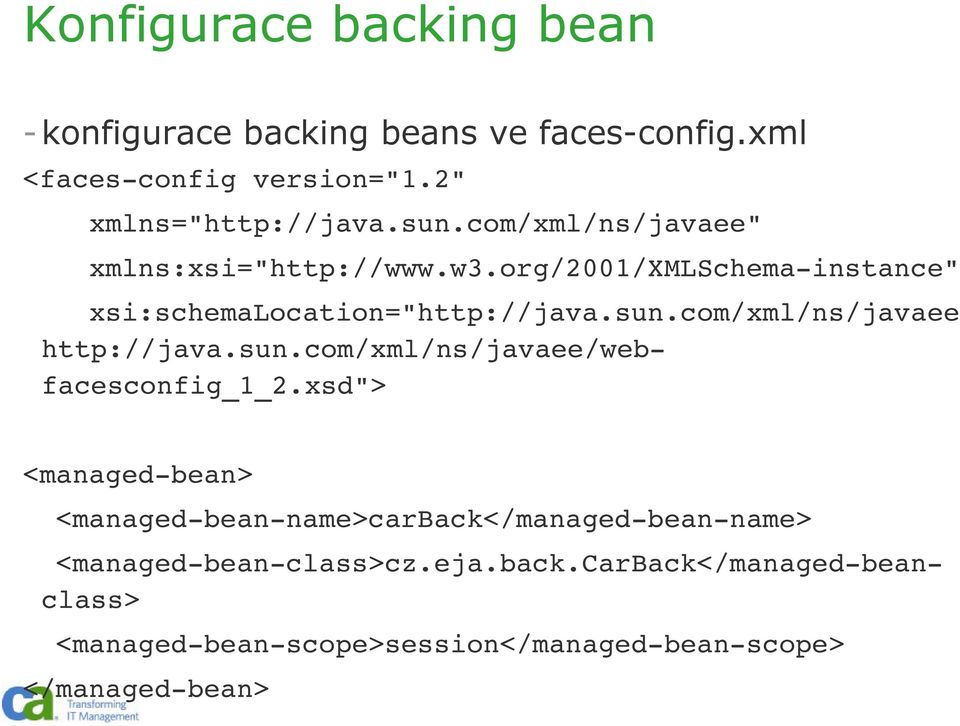 org/2001/xmlschema instance" <managed bean> <managed bean name>carback</managed bean name> xsi:schemalocation="http://java.