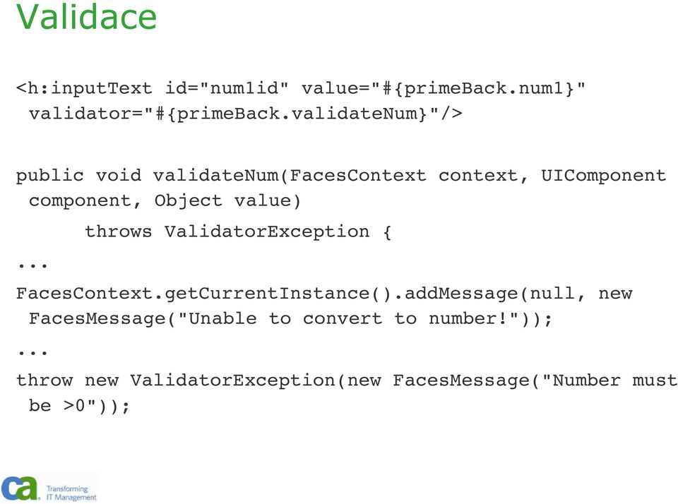 value)... throws ValidatorException { FacesContext.getCurrentInstance().