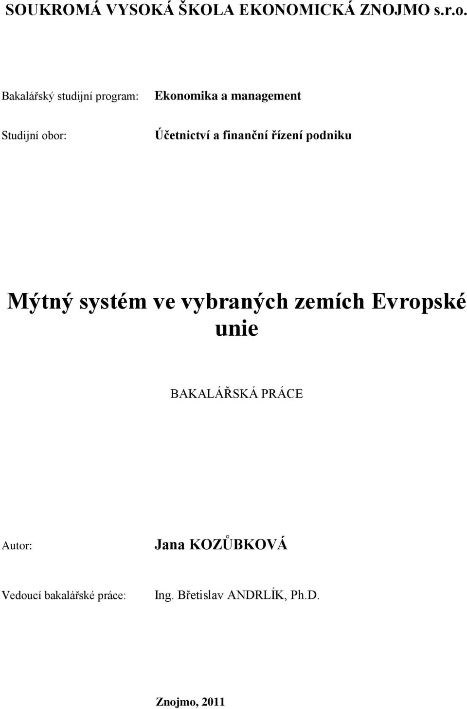 Účetnictví a finanční řízení podniku Mýtný systém ve vybraných zemích