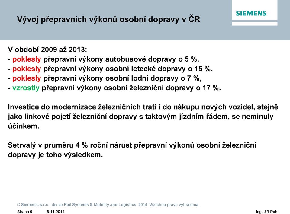 dopravy o 17 %.