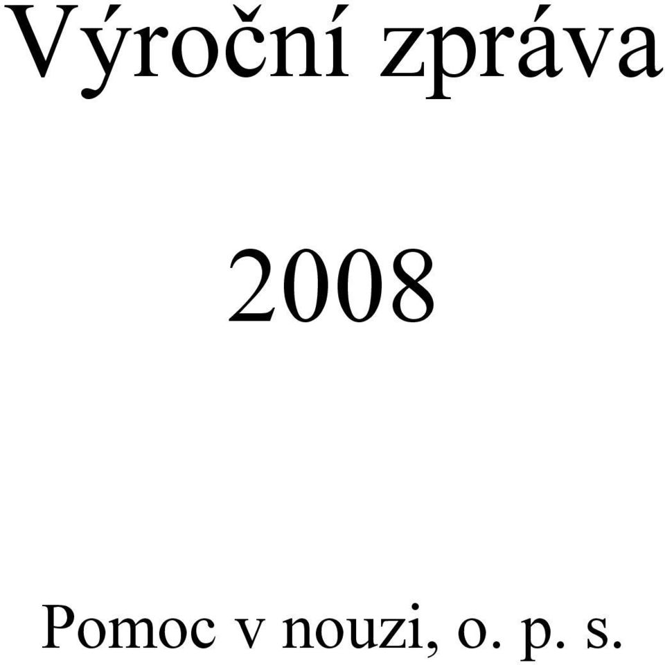 2008 Pomoc