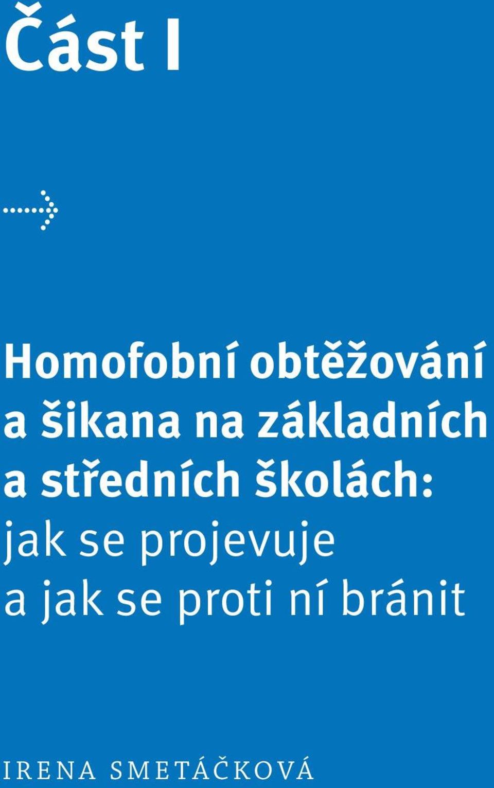 školách: jak se projevuje a jak se