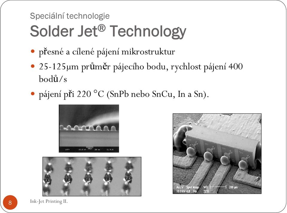 průměr pájecího bodu, rychlost pájení 400