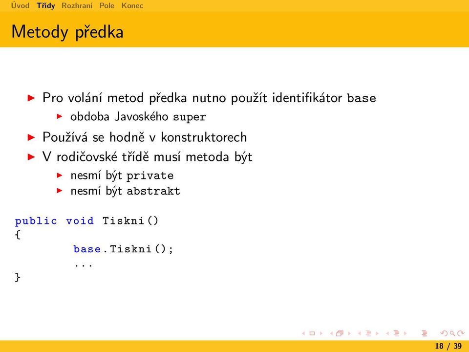 konstruktorech V rodičovské třídě musí metoda být nesmí být