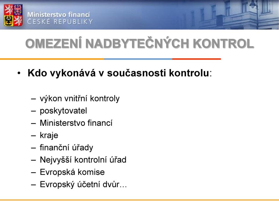 poskytovatel Ministerstvo financí kraje finanční