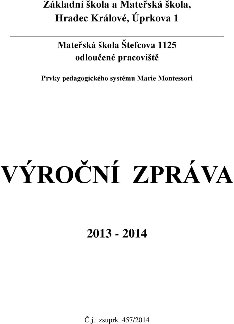 pracoviště Prvky pedagogického systému Marie